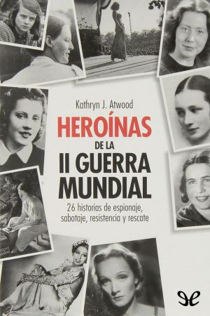 [Women of Action 01] • Heroínas De La II Guerra Mundial